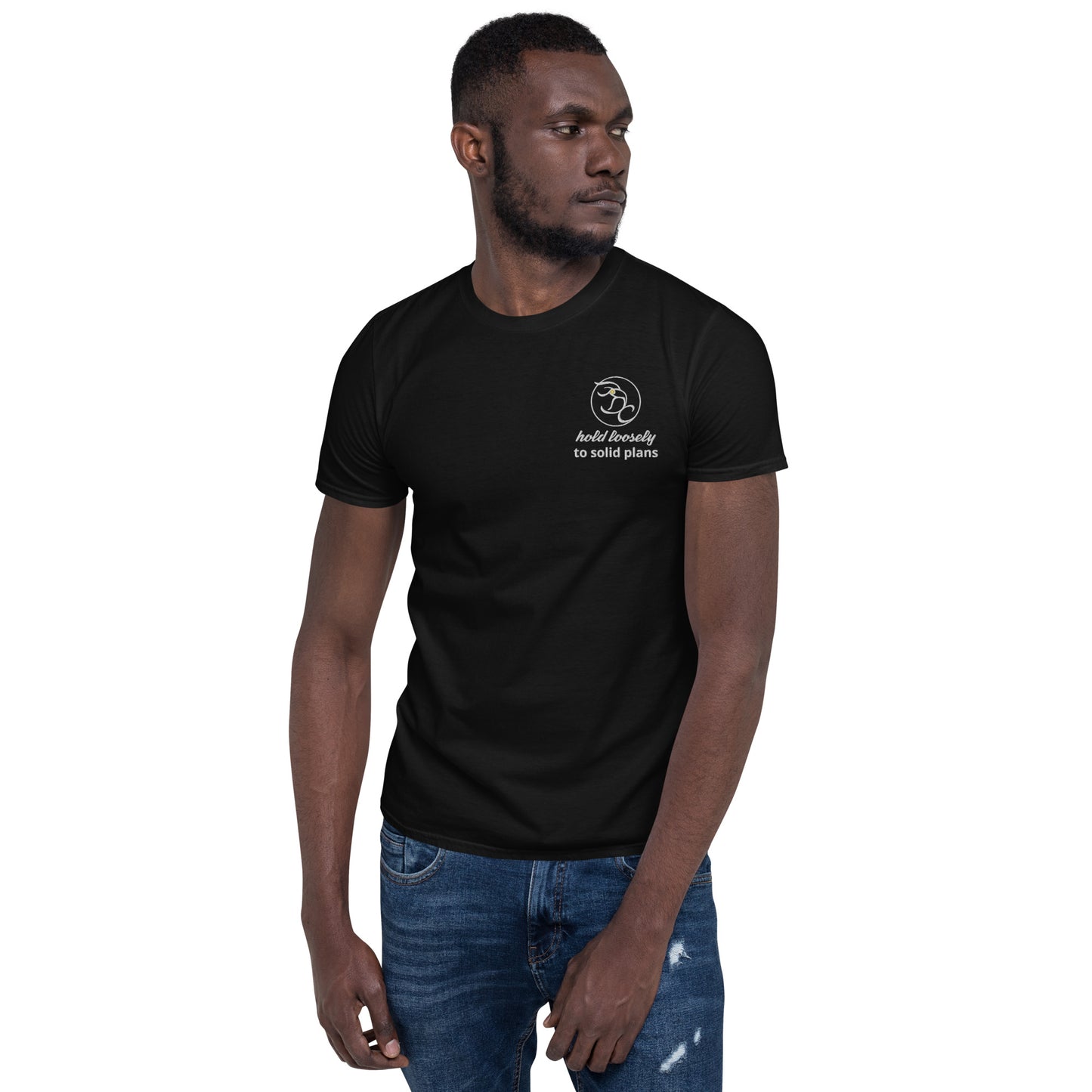hold loosely to solid plans - Short-Sleeve Unisex T-Shirt