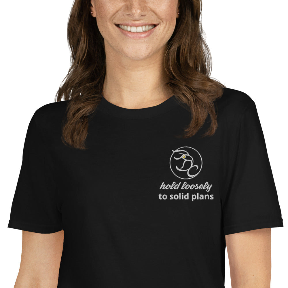 hold loosely to solid plans - Short-Sleeve Unisex T-Shirt
