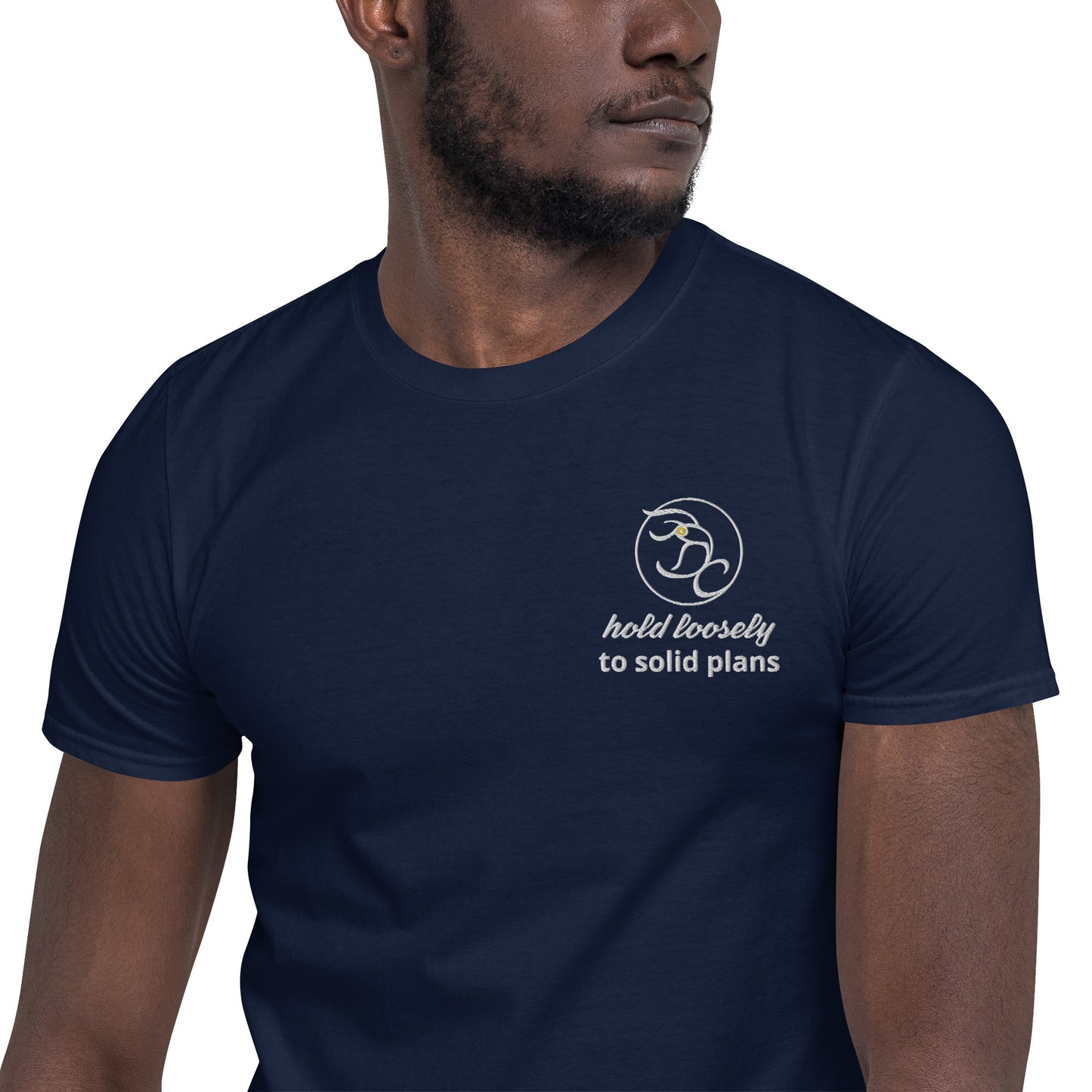 hold loosely to solid plans - Short-Sleeve Unisex T-Shirt