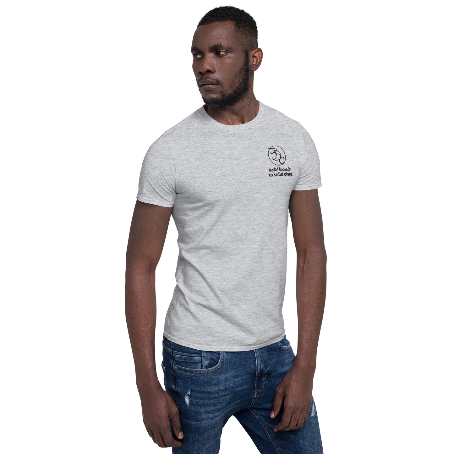 hold loosely to solid plans - Short-Sleeve Unisex T-Shirt