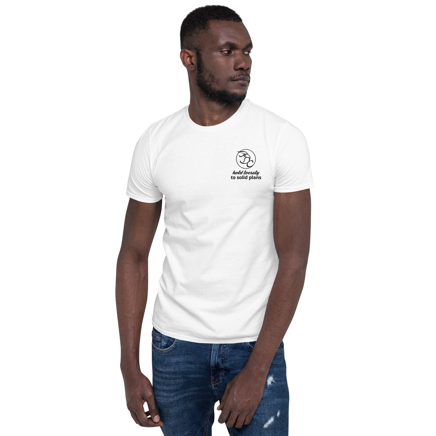 hold loosely to solid plans - Short-Sleeve Unisex T-Shirt