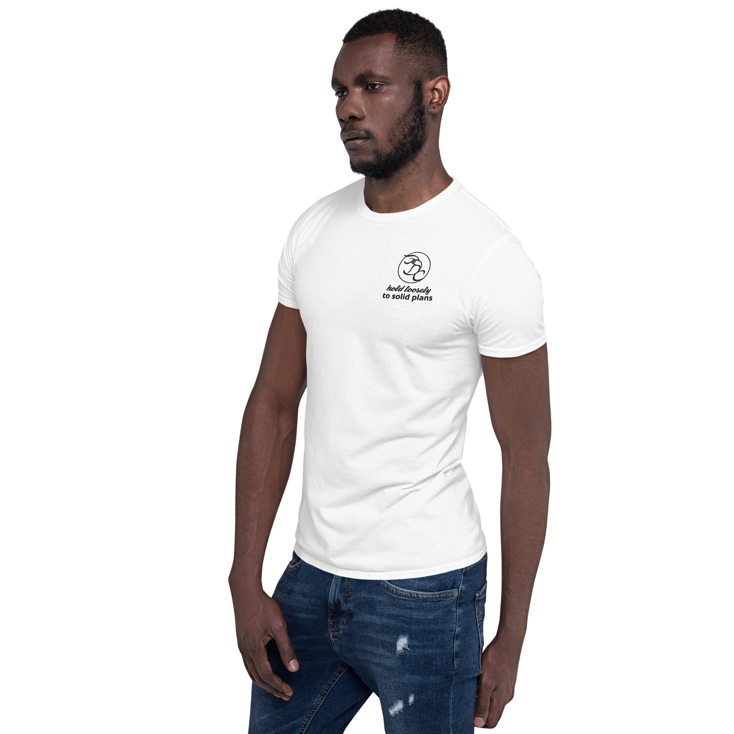 hold loosely to solid plans - Short-Sleeve Unisex T-Shirt