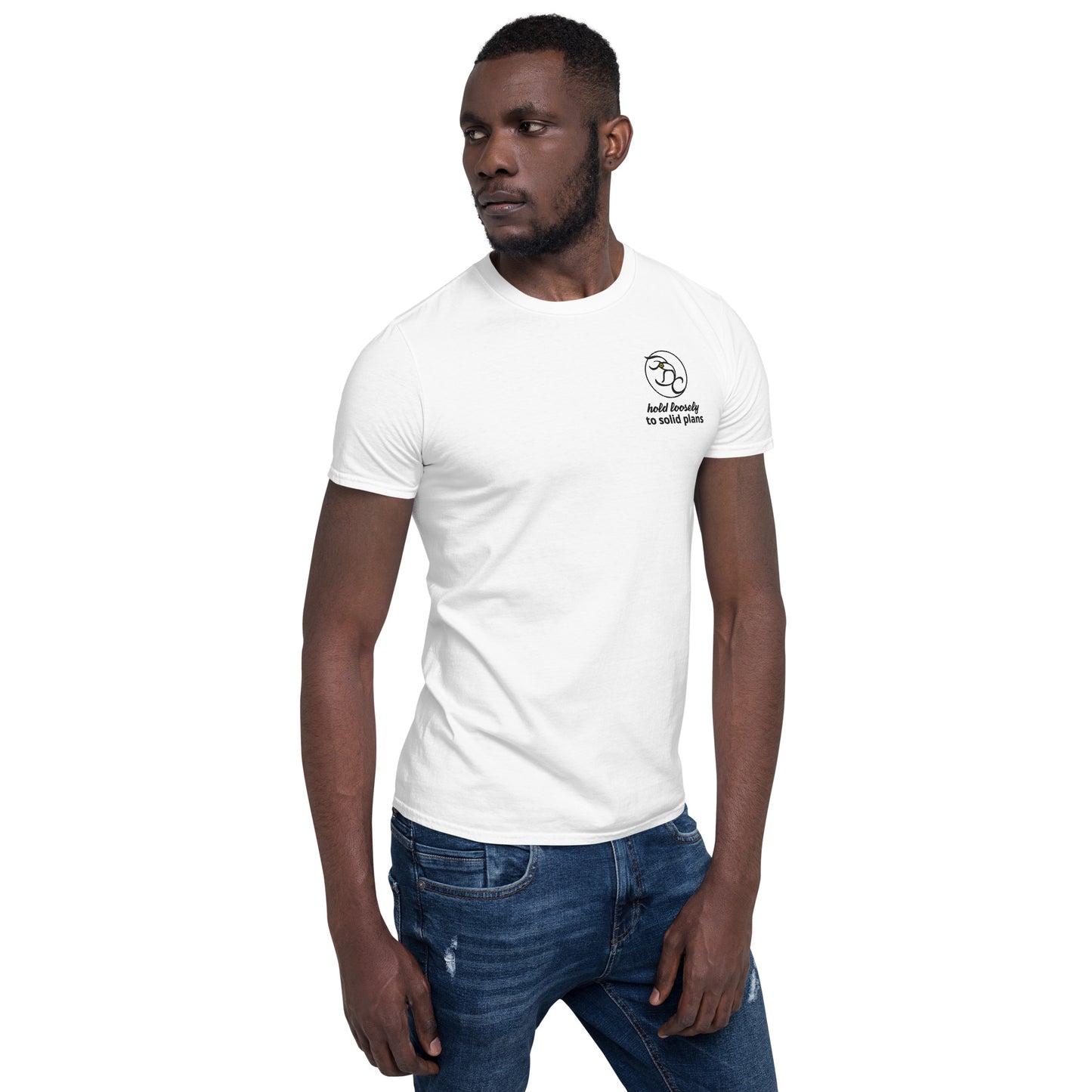 hold loosely to solid plans - Short-Sleeve Unisex T-Shirt