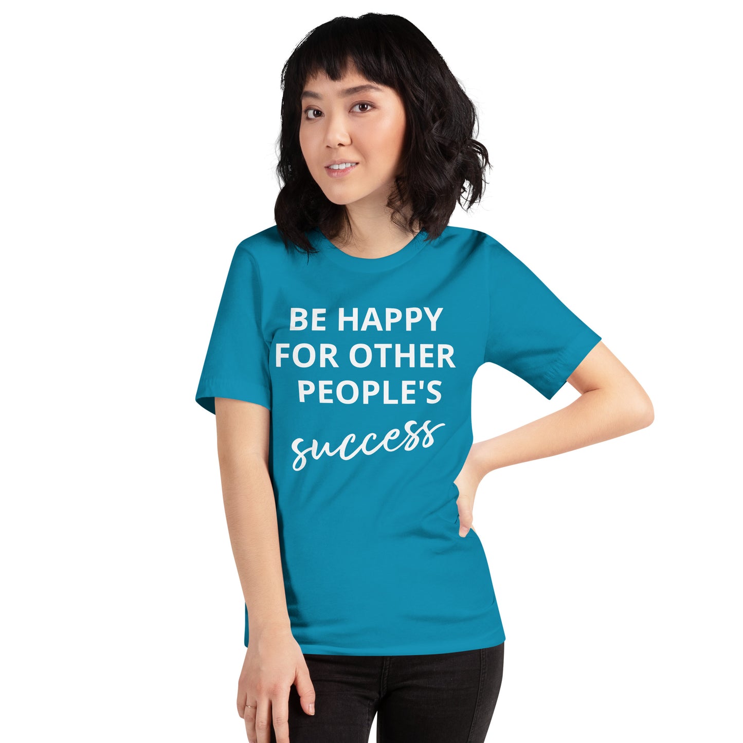Fique feliz pelo sucesso dos outros - Camiseta unissex