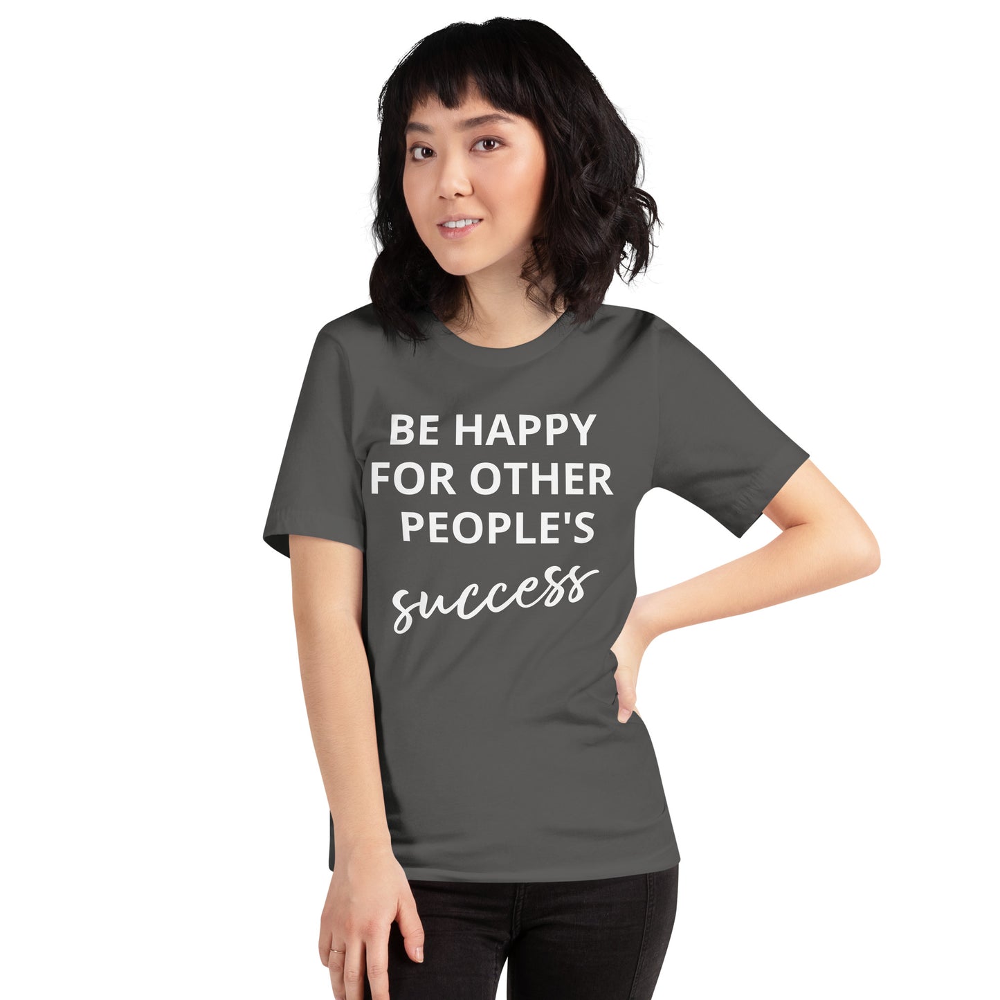 Fique feliz pelo sucesso dos outros - Camiseta unissex