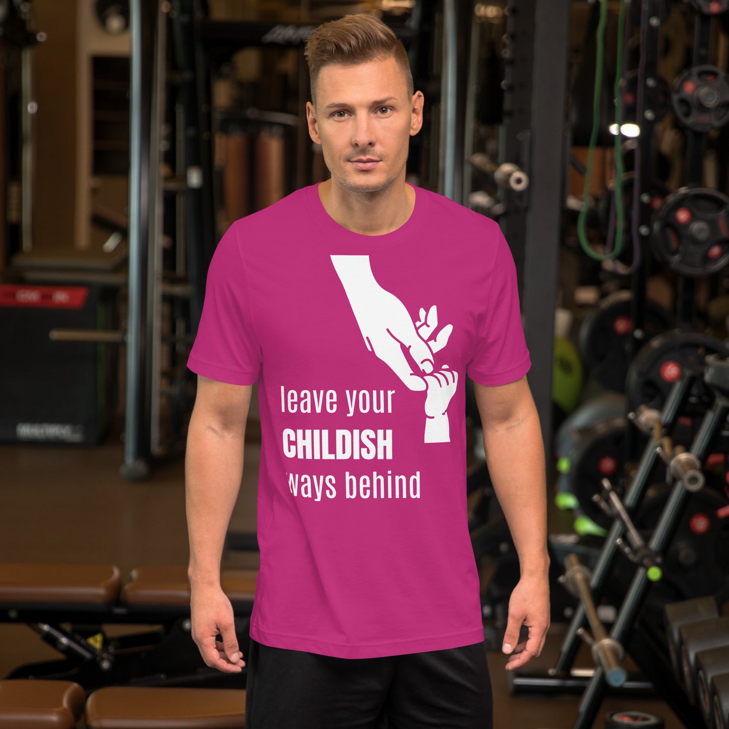 Leave your childish ways behind - Unisex t-shirt