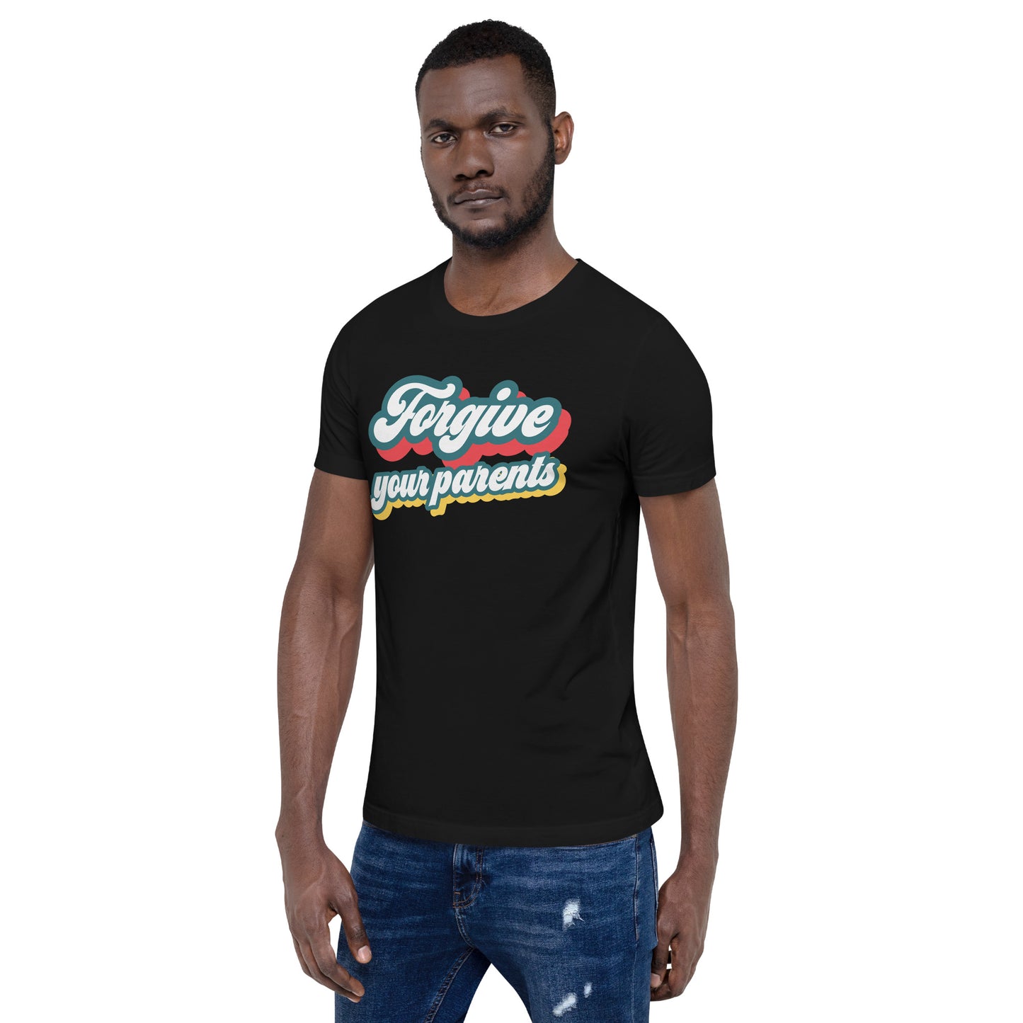 Forgive your parents - Unisex t-shirt