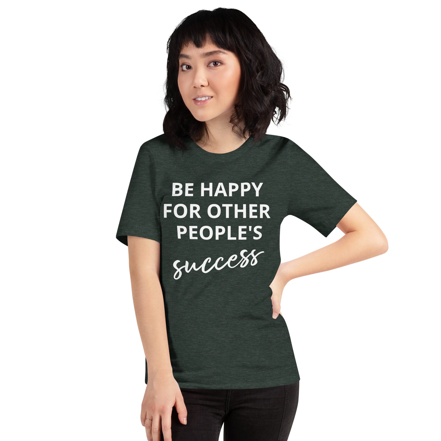 Fique feliz pelo sucesso dos outros - Camiseta unissex
