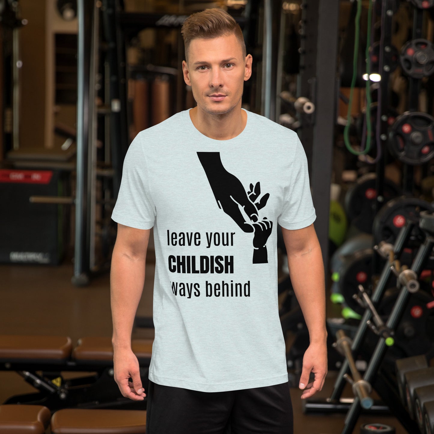Leave your childish ways behind - Unisex t-shirt
