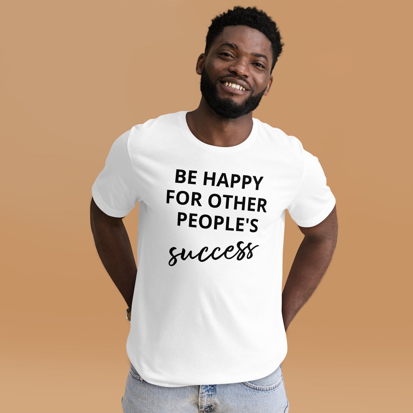 Fique feliz pelo sucesso dos outros - Camiseta unissex