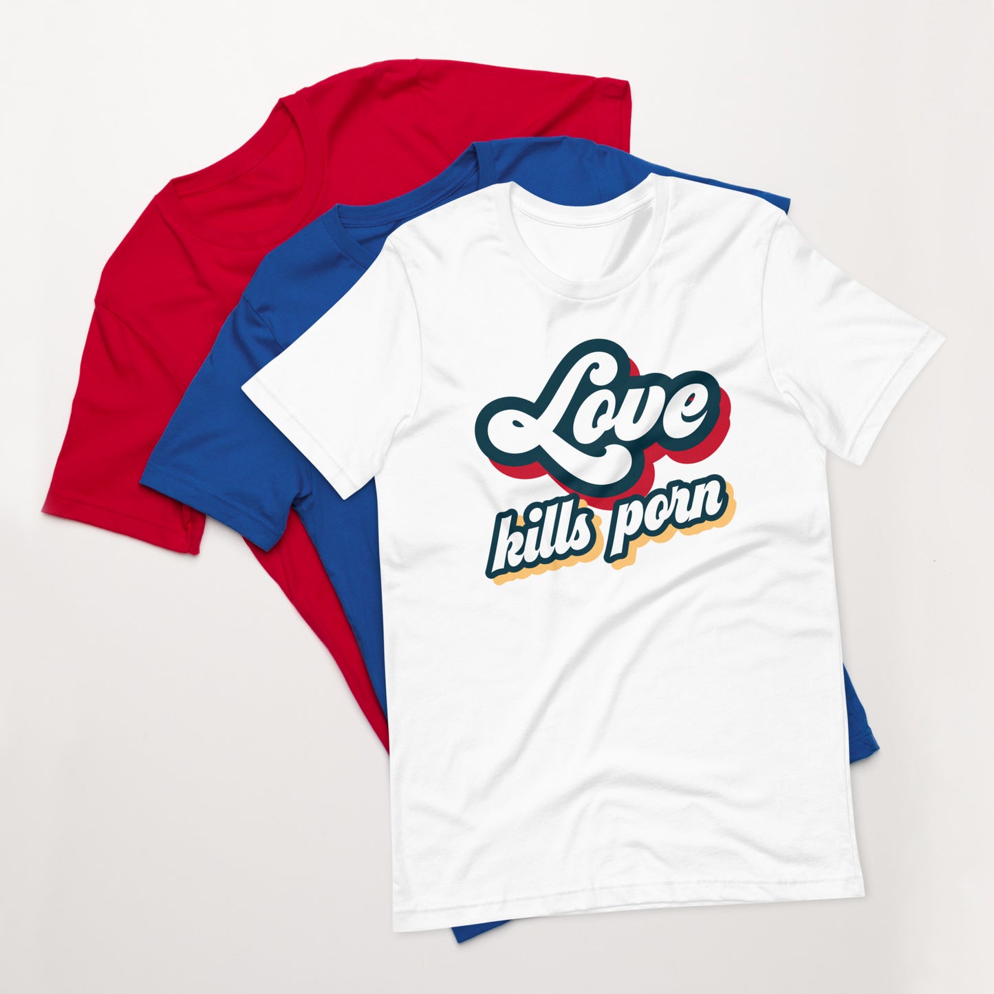 Love Kills Porn - Unisex t-shirt
