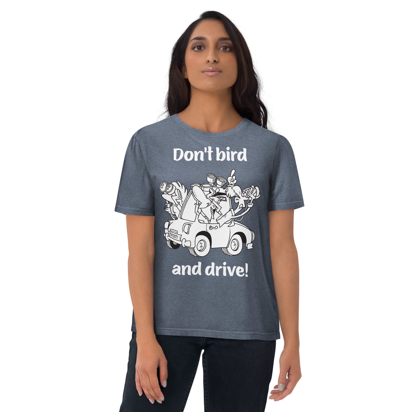 Don't bird and drive - Unisex organic cotton t-shirt