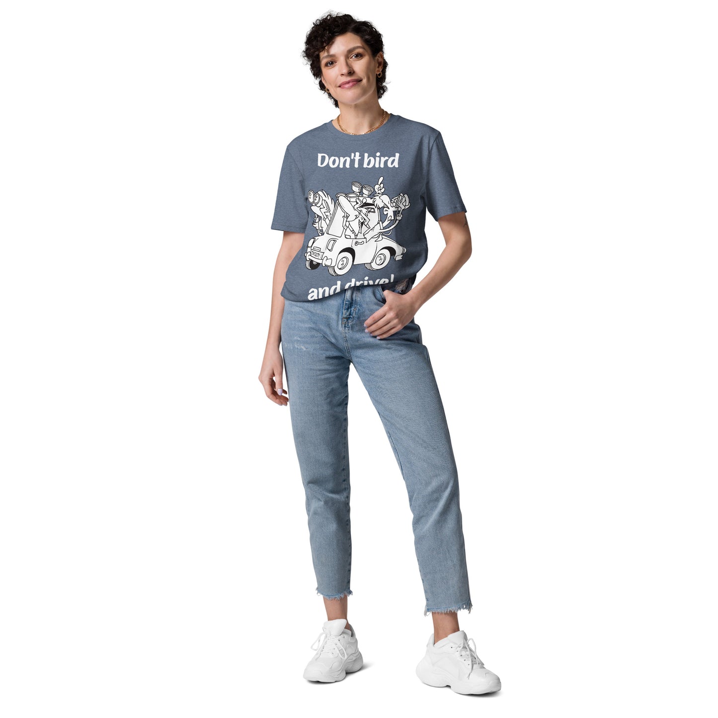 Don't bird and drive - Unisex organic cotton t-shirt