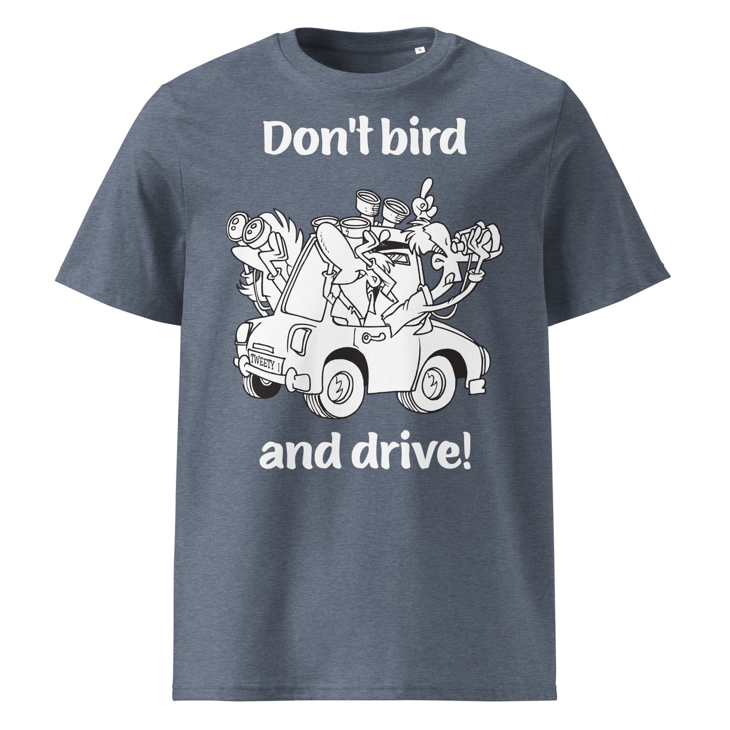 Don't bird and drive - Unisex organic cotton t-shirt