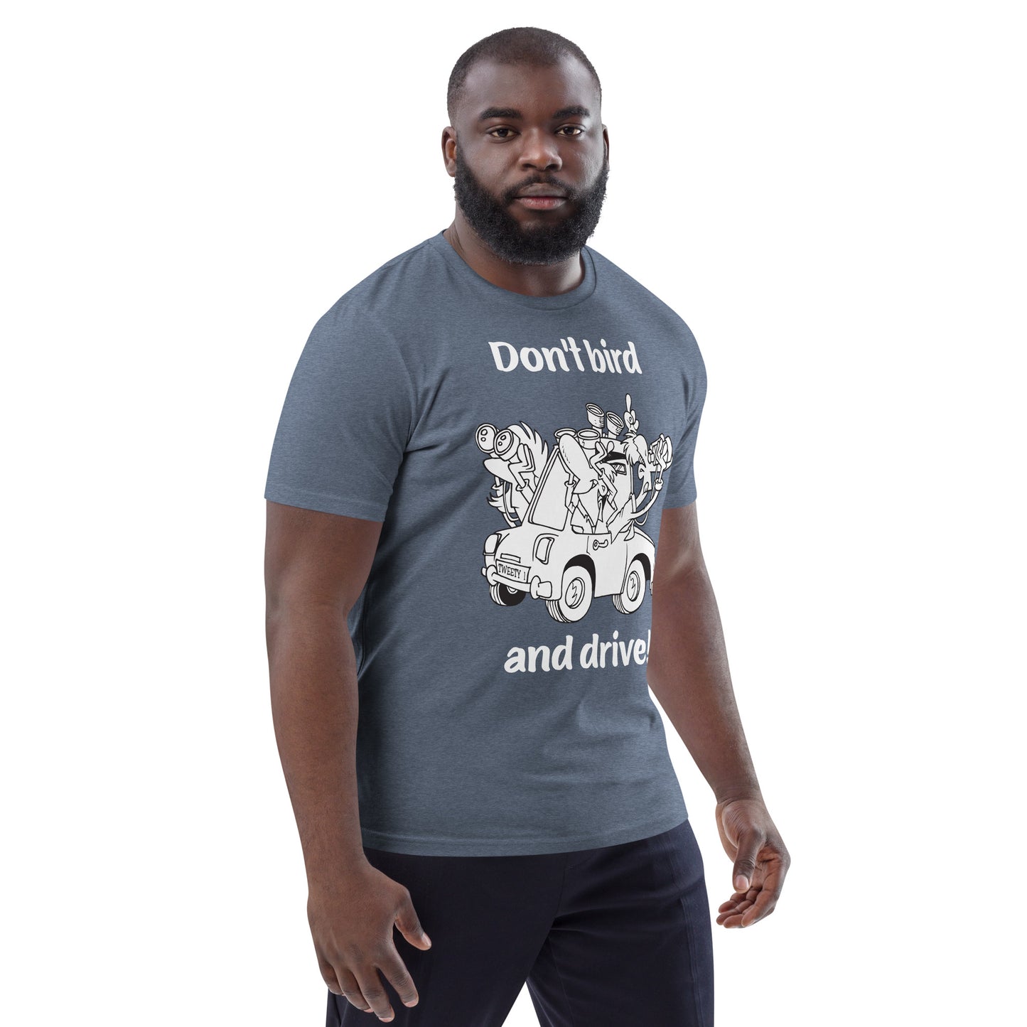 Don't bird and drive - Unisex organic cotton t-shirt