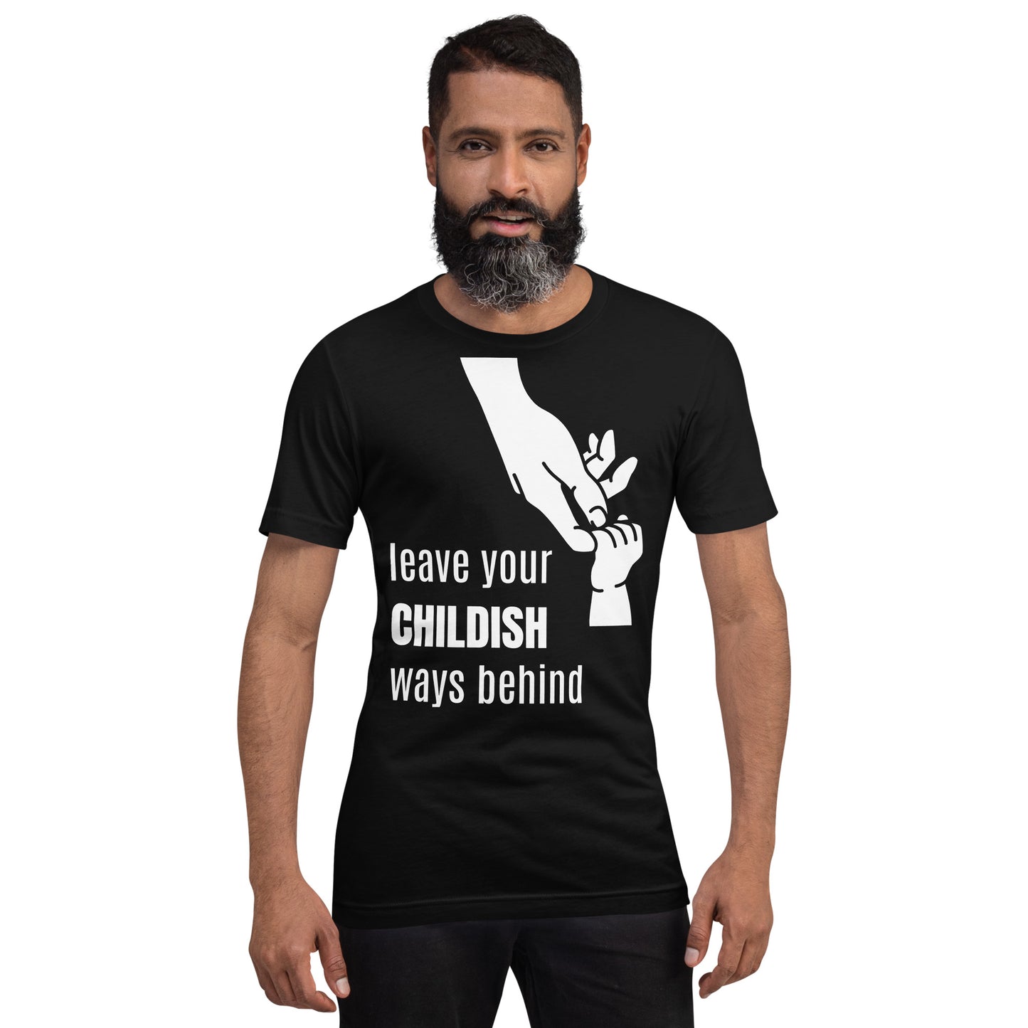 Deja atrás tus costumbres infantiles - Camiseta unisex