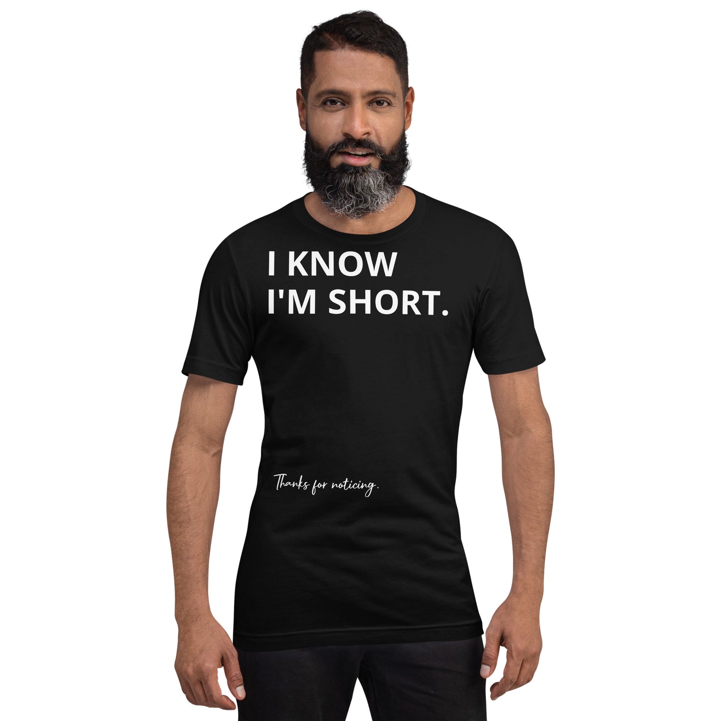 Sé que soy bajo - Camiseta unisex