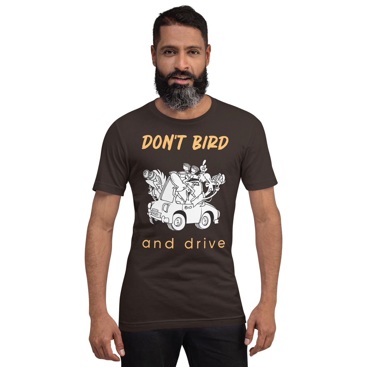 No Bird and Drive - Camiseta unisex