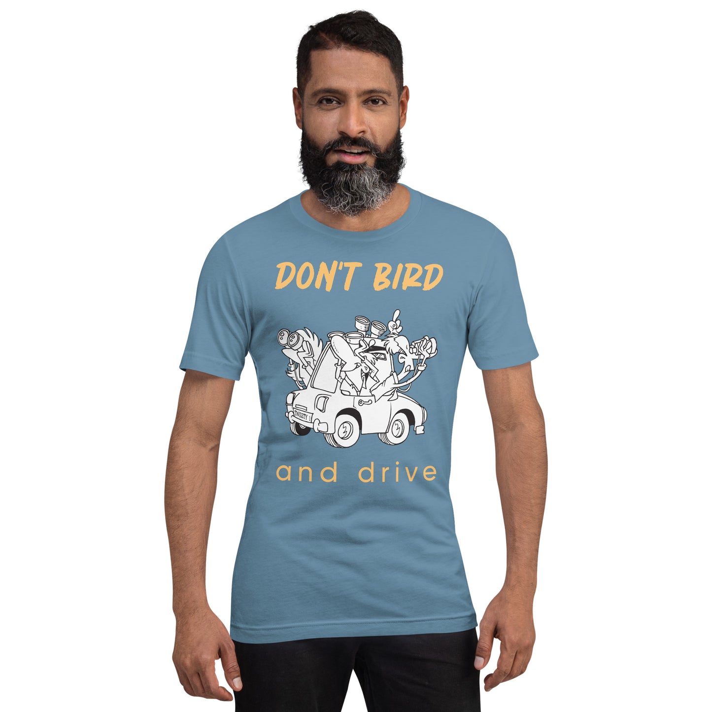 No Bird and Drive - Camiseta unisex