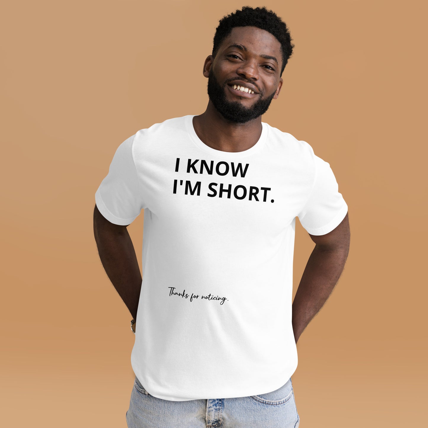 Sé que soy bajo - Camiseta unisex