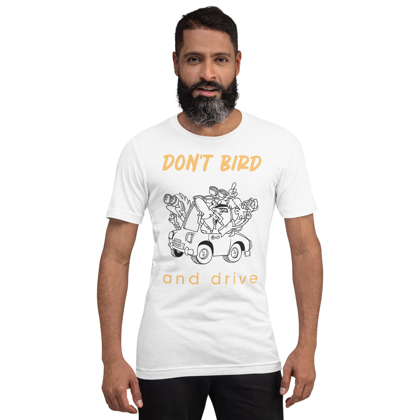 No Bird and Drive - Camiseta unisex