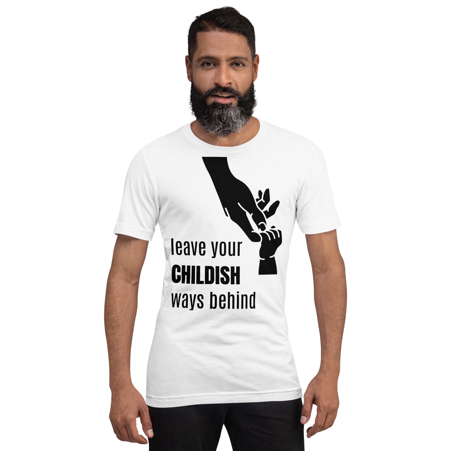 Deja atrás tus costumbres infantiles - Camiseta unisex